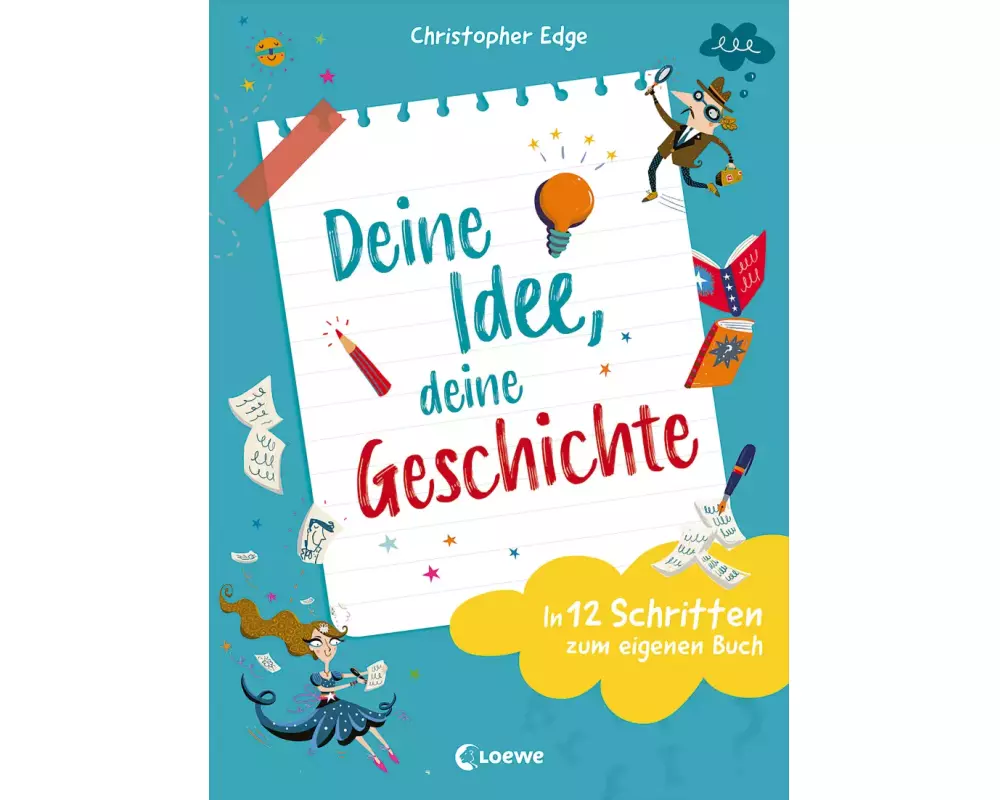 Deine Idee, deine Geschichte - In 12 Schritten zum eigenen Buch