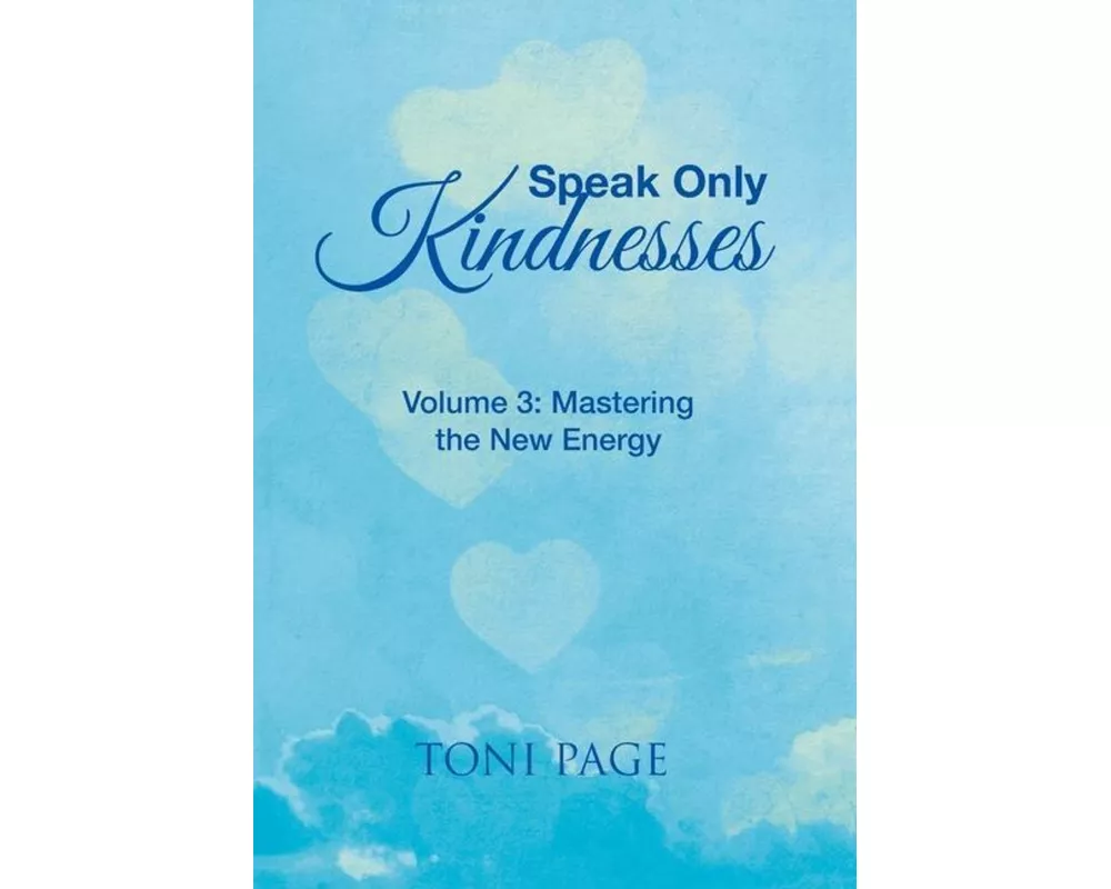 Speak Only Kindnesses