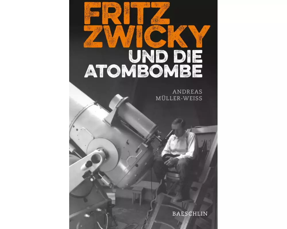 Fritz Zwicky und die Atombombe