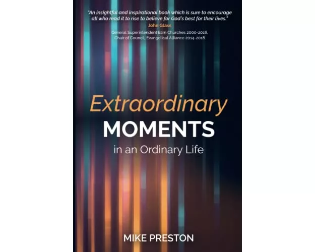 Extraordinary Moments in an Ordinary Life