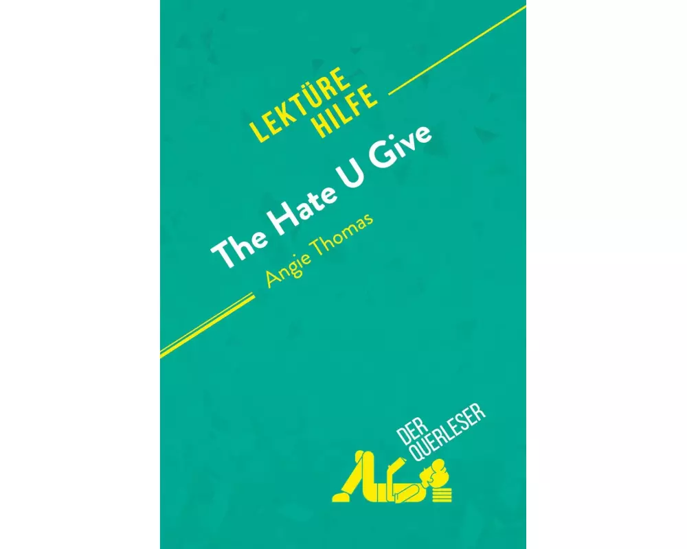 The Hate U Give von Angie Thomas (Lektürehilfe)