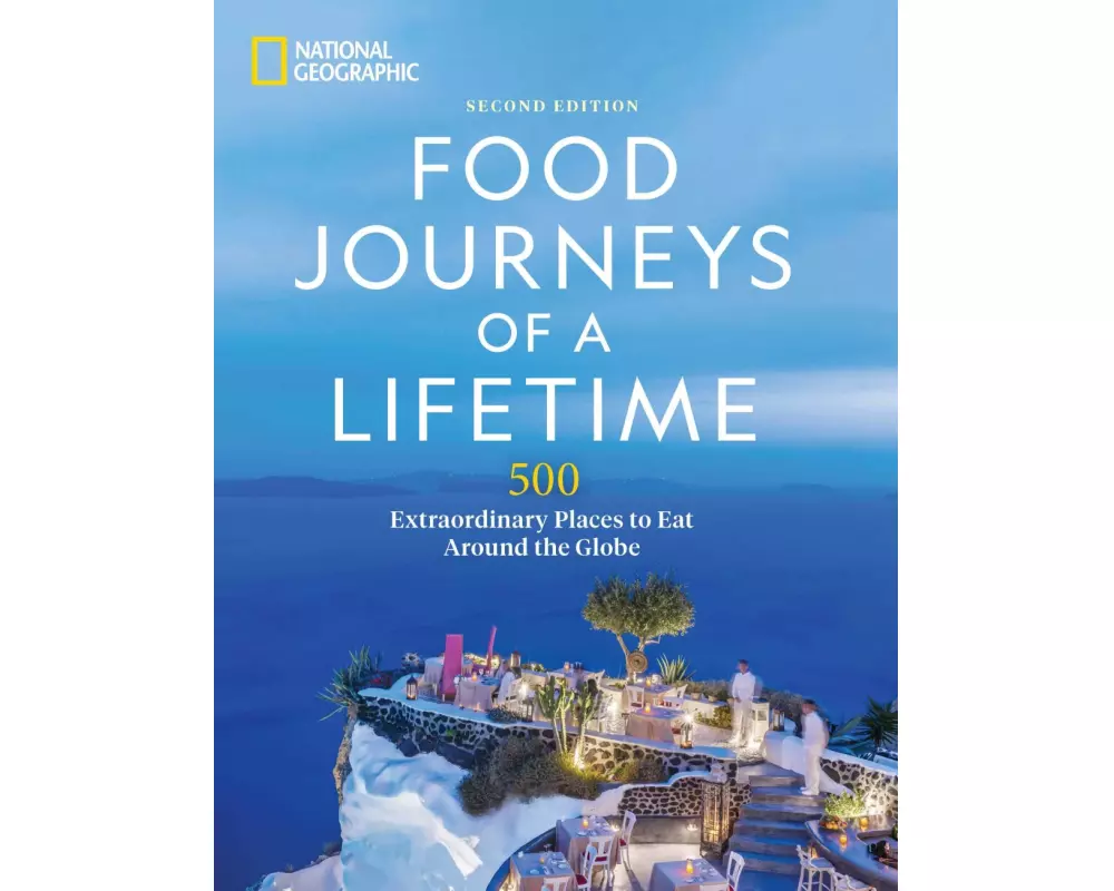 Food Journeys of a Lifetime 2nd Edition
