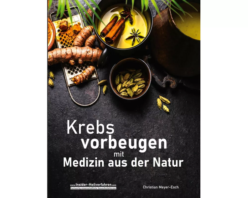 Krebs vorbeugen mit Medizin aus der Natur