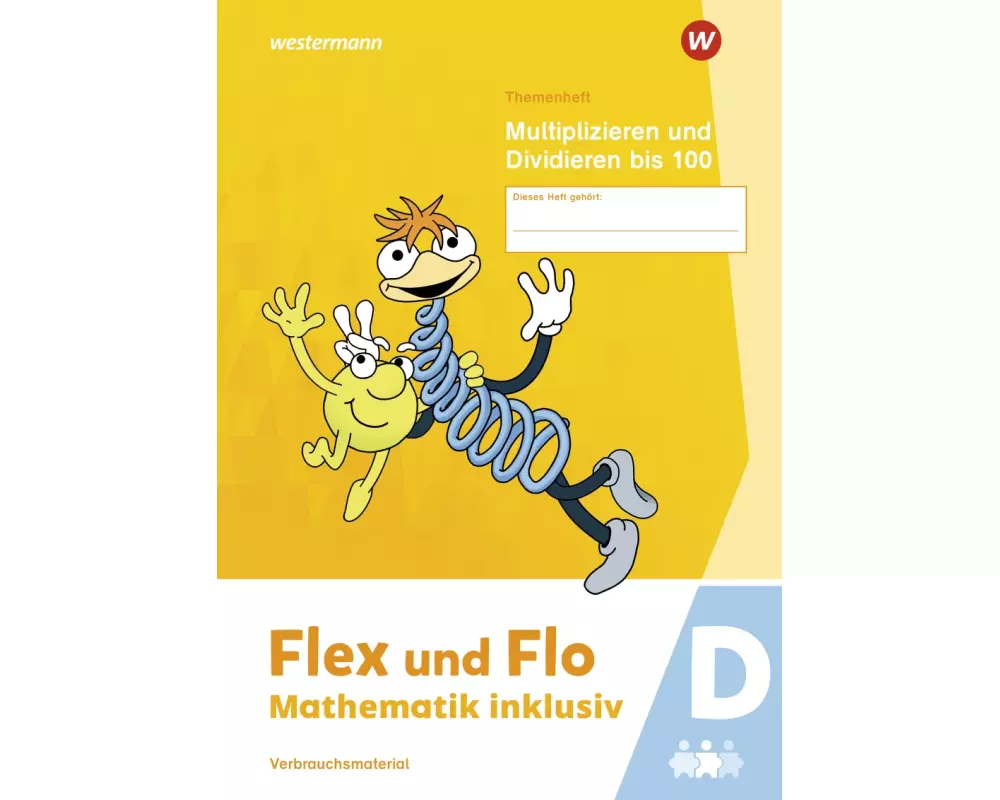 Flex und Flo - Mathematik inklusiv,. Multiplizieren und Dividieren bis 100 D
