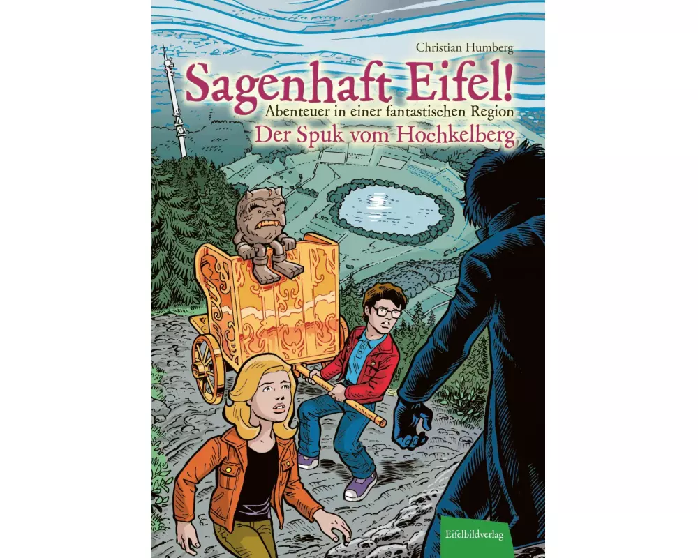 Sagenhaft Eifel! - Abenteuer in einer fantastischen Region