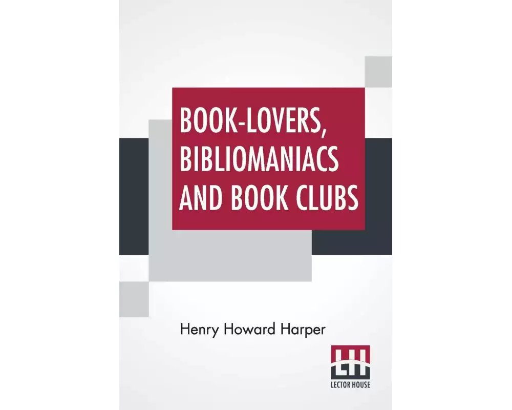 Book-Lovers, Bibliomaniacs And Book Clubs