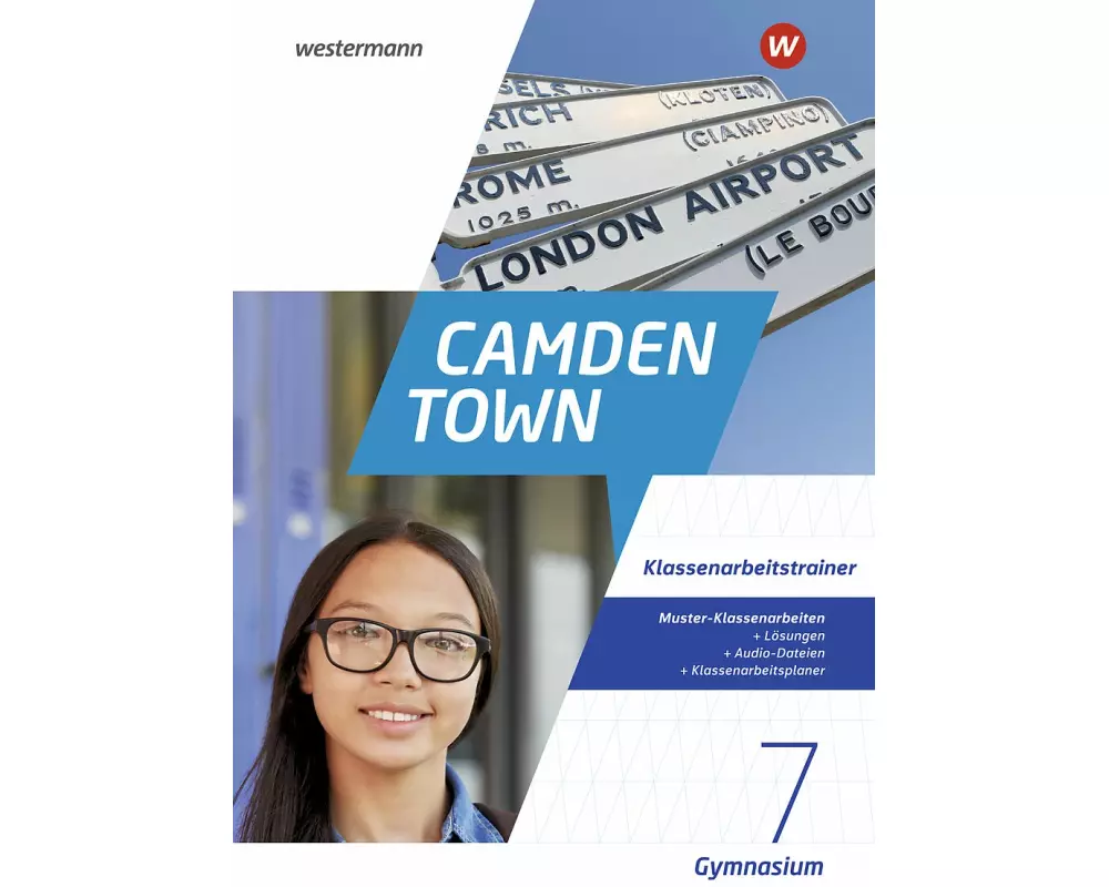 Camden Town 7. Klassenarbeitstrainer. Allgemeine Ausgabe für Gymnasien