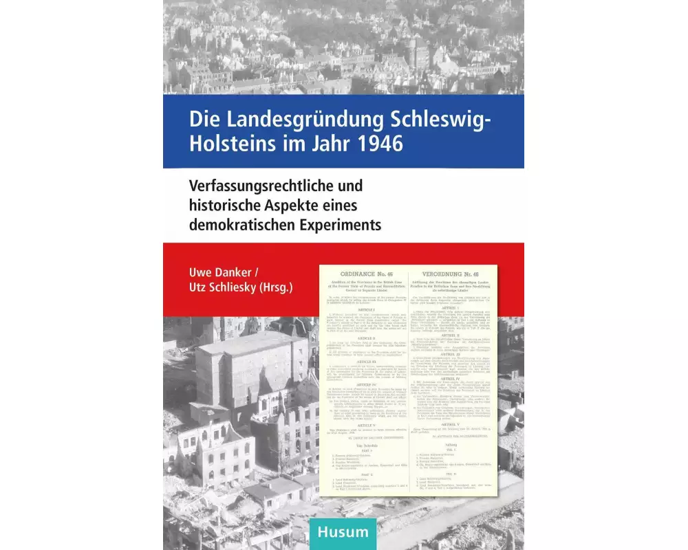 Die Landesgründung Schleswig-Holsteins im Jahr 1946