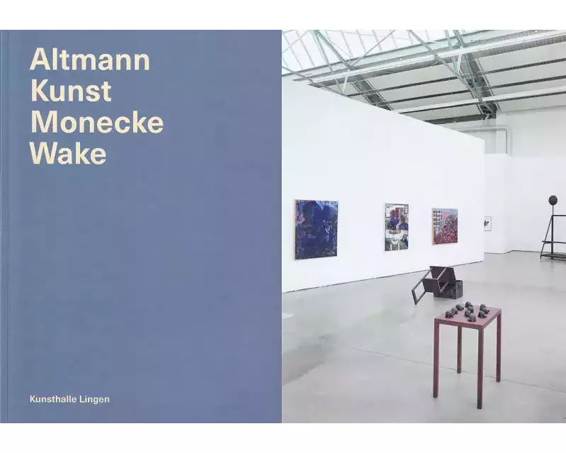 Altmann Kunst Monecke Wake - Katalog