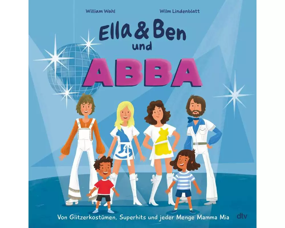 Ella & Ben und ABBA – Von Glitzerkostümen, Superhits und jeder Menge Mamma Mia
