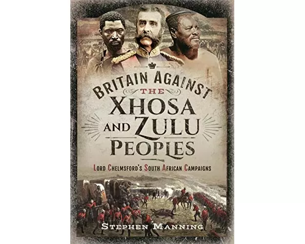 Britain Against the Xhosa and Zulu Peoples