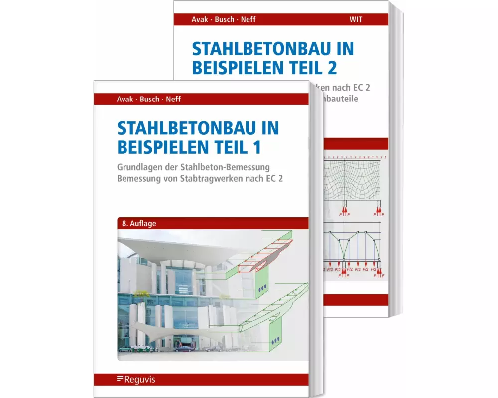 Stahlbetonbau in Beispielen - Teil 1 und 2