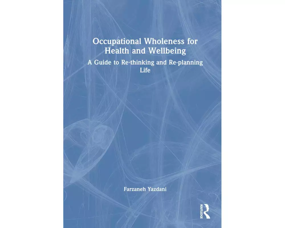 Occupational Wholeness for Health and Wellbeing