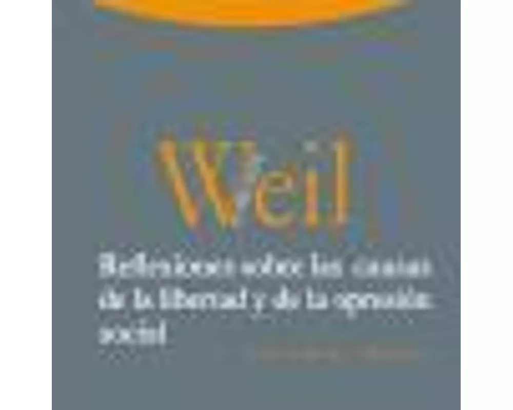 Reflexiones sobre las causas de la libertad y de la opresión social