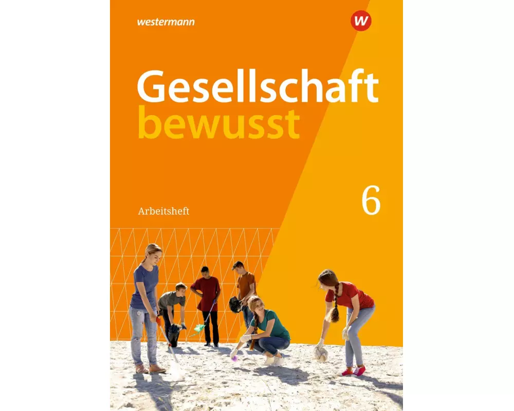 Gesellschaft bewusst 6. Arbeitsheft. Für Mecklenburg-Vorpommern