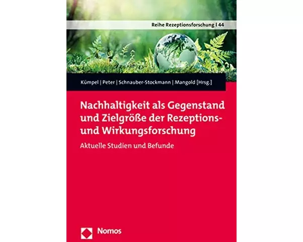 Nachhaltigkeit als Gegenstand und Zielgröße der Rezeptions- und Wirkungsforschung
