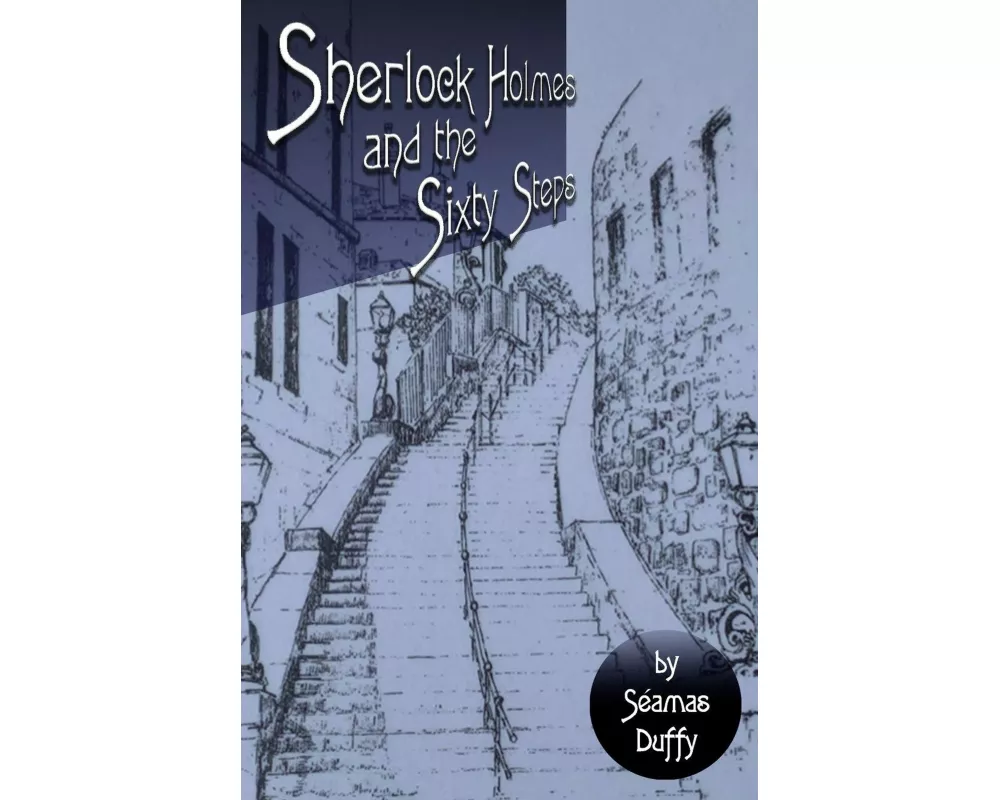Sherlock Holmes and The Sixty Steps