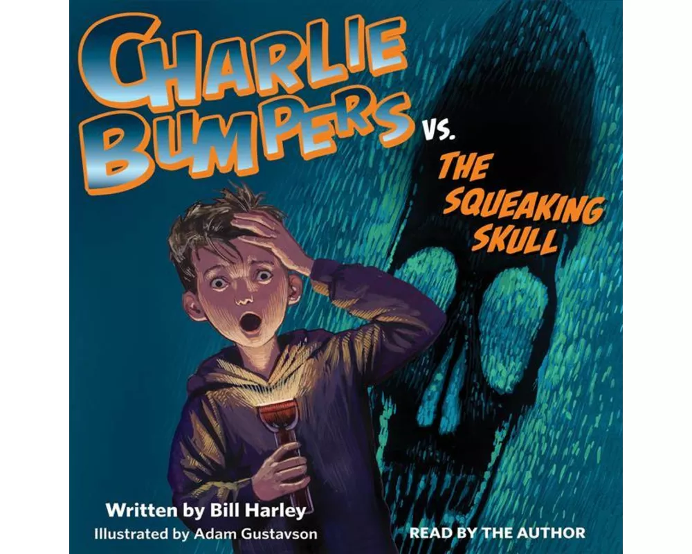 Charlie Bumpers vs. the Squeaking Skull