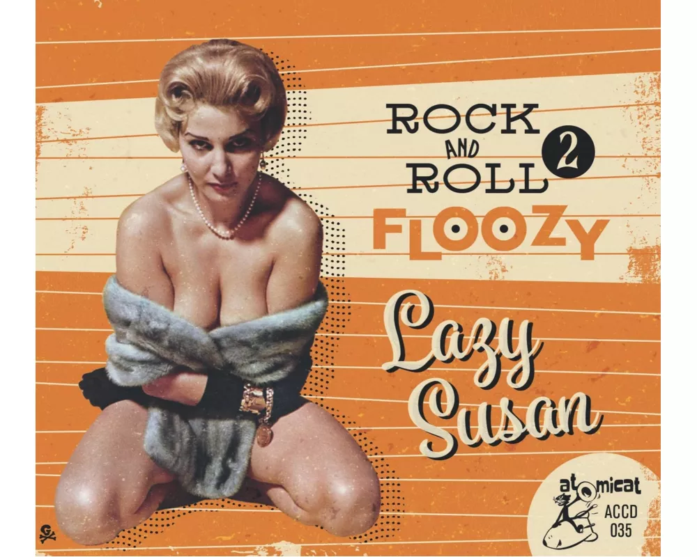 Rock And Roll Floozy 2 - Lazy Susan