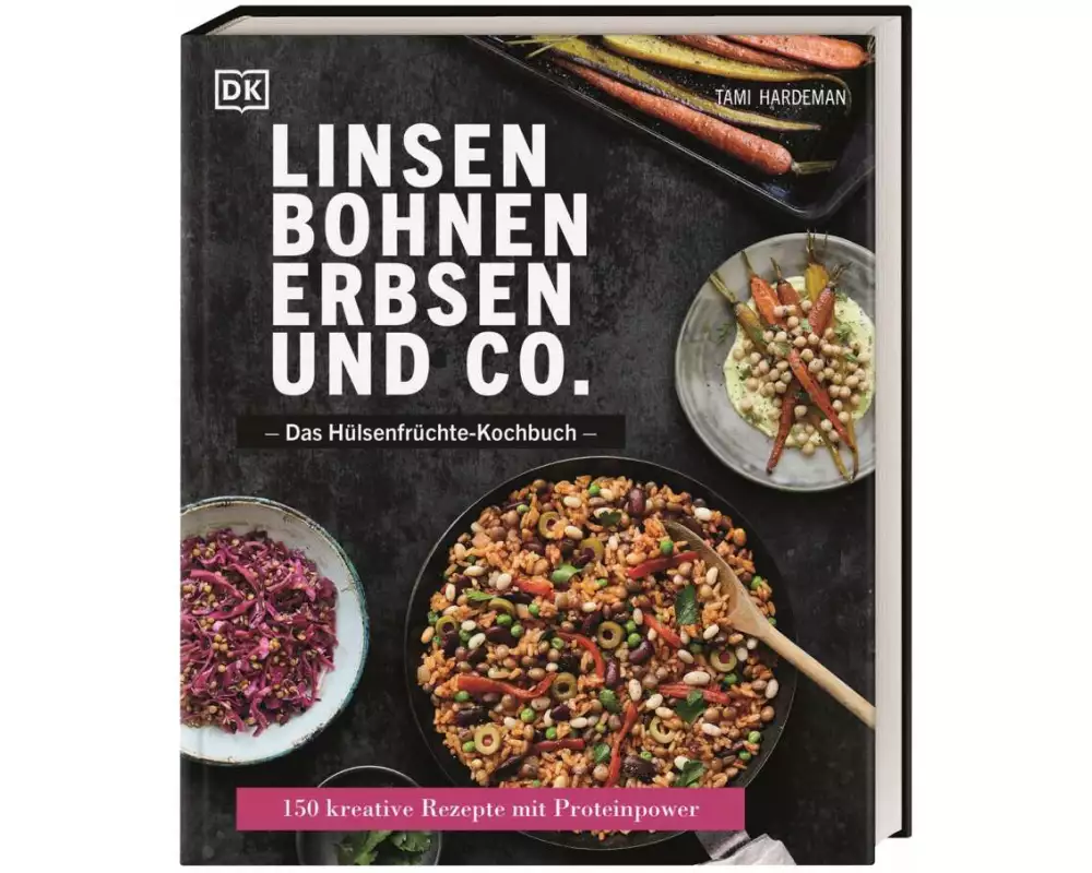 Linsen, Bohnen, Erbsen und Co.: Das Hülsenfrüchte-Kochbuch
