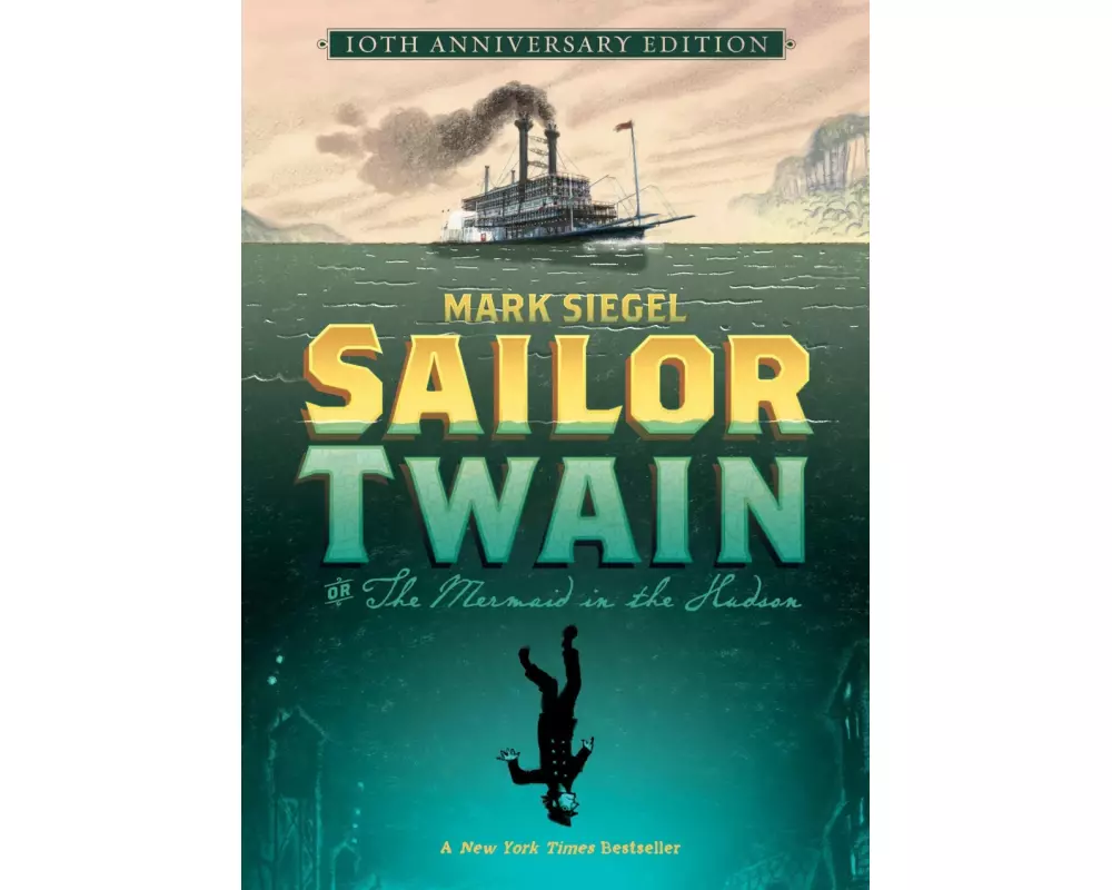 Sailor Twain Or: The Mermaid in the Hudson, 10th Anniversary Edition