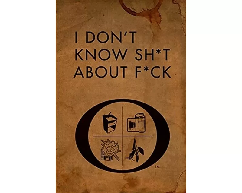I Don't Know Sh*t about F*ck