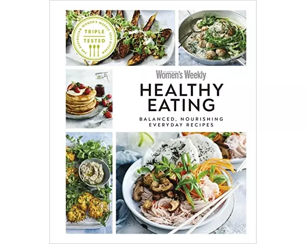 Australian Women's Weekly Healthy Eating