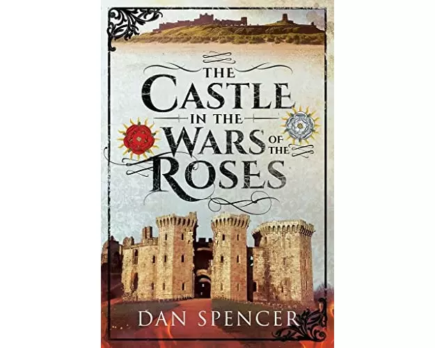 The Castle in the Wars of the Roses