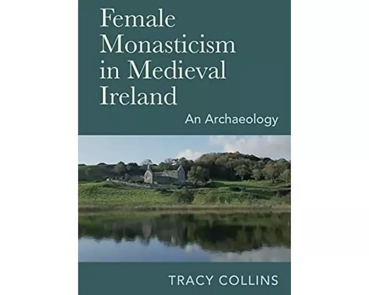 Female Monasticism in Medieval Ireland