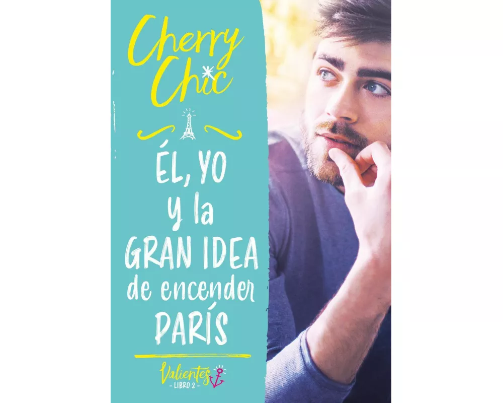 Él, yo y la gran idea de encender París