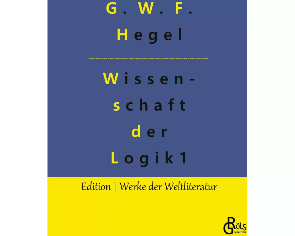 Die Wissenschaft der Logik