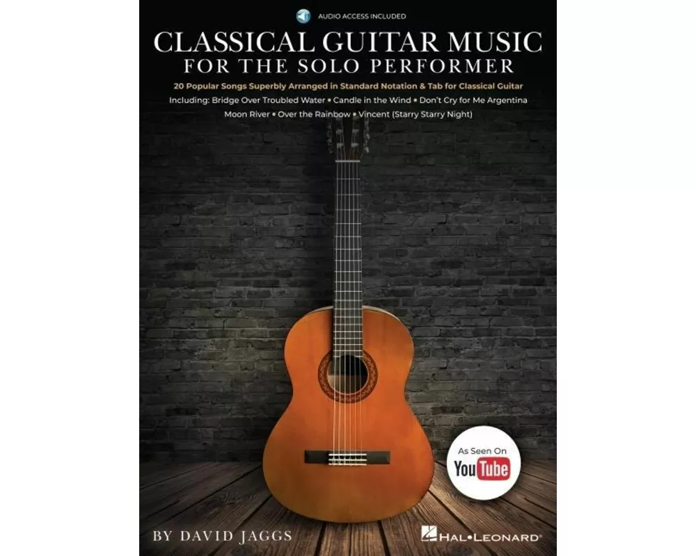 Classical Guitar Music for the Solo Performer 20 Popular Songs Arranged in Standard Notation and Tab Includes Online Audio with Slowdown and Looping B