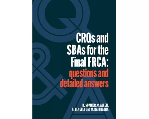 CRQs and SBAs for the Final FRCA