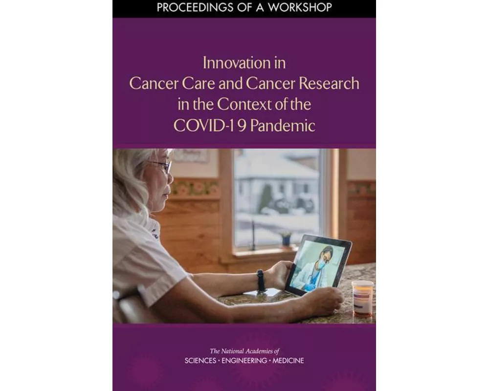 Innovation in Cancer Care and Cancer Research in the Context of the COVID-19 Pandemic