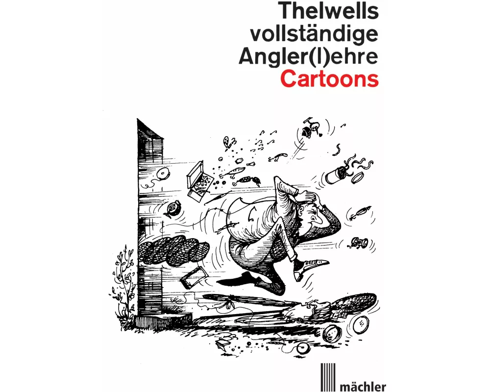 Thelwells vollständige Angler(l)ehre