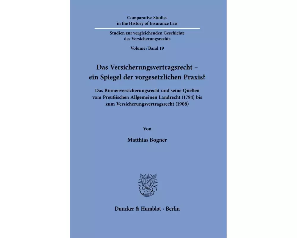 Das Versicherungsvertragsrecht - ein Spiegel der vorgesetzlichen Praxis?