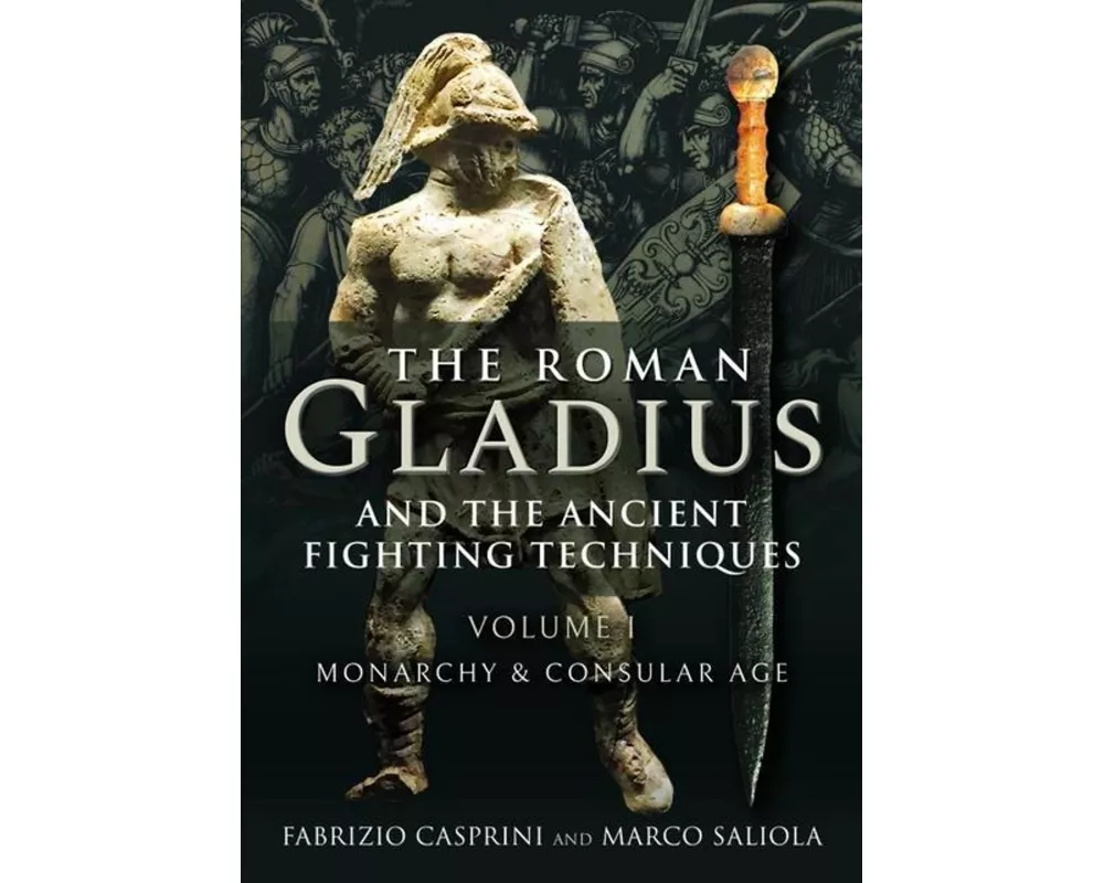 The Roman Gladius and the Ancient Fighting Techniques