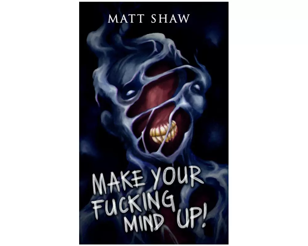 Make Your Fucking Mind Up