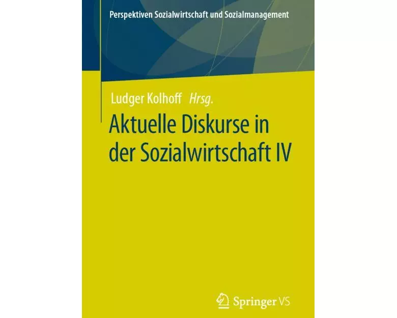 Aktuelle Diskurse in der Sozialwirtschaft IV