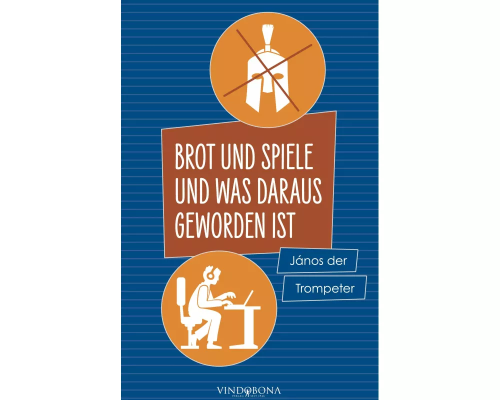 Brot und Spiele und was daraus geworden ist