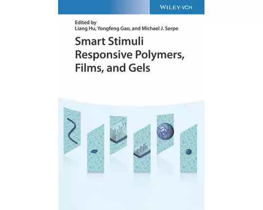 Smart Stimuli-Responsive Polymers, Films, and Gels