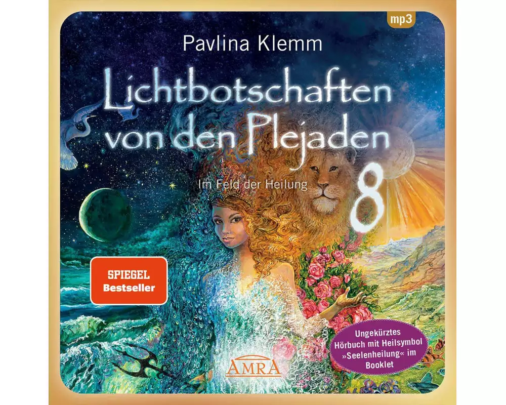 Lichtbotschaften von den Plejaden Band 8: Im Feld der Heilung (Ungekürzte Lesung mit Heilsymbol »Seelenheilung« im Booklet; SPIEGEL-BESTSELLER)