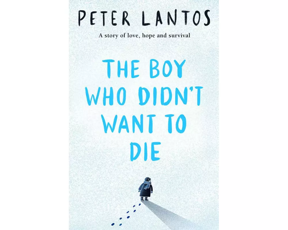 The Boy Who Didn't Want to Die
