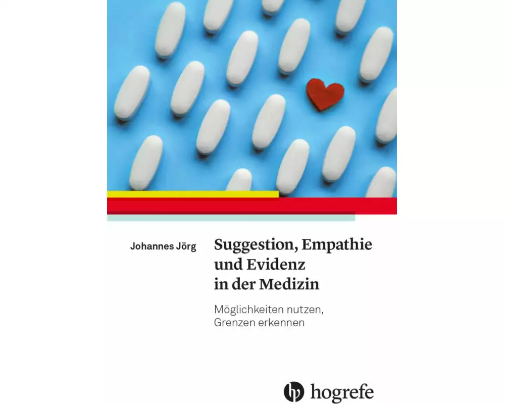 Suggestion, Empathie und Evidenz in der Medizin