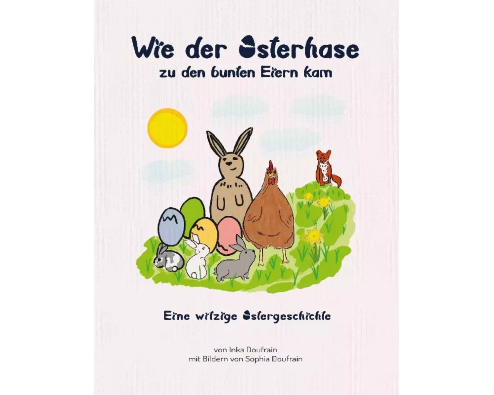 Wie der Osterhase zu den bunten Eiern kam