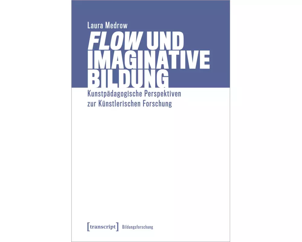 »Flow« und Imaginative Bildung