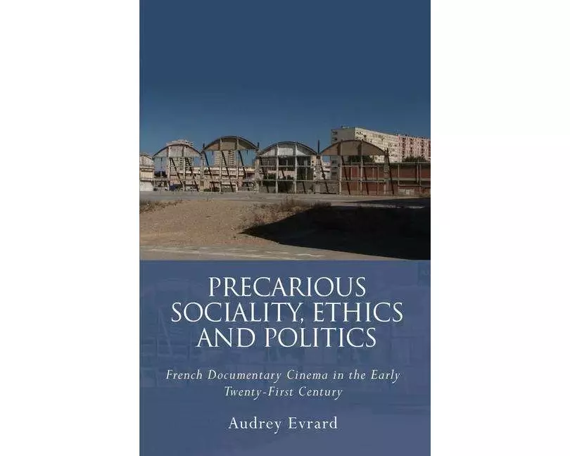 Precarious Sociality, Ethics and Politics