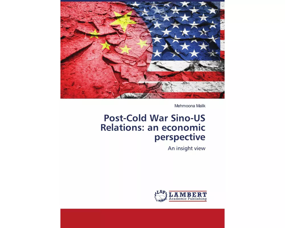Post-Cold War Sino-US Relations: an economic perspective