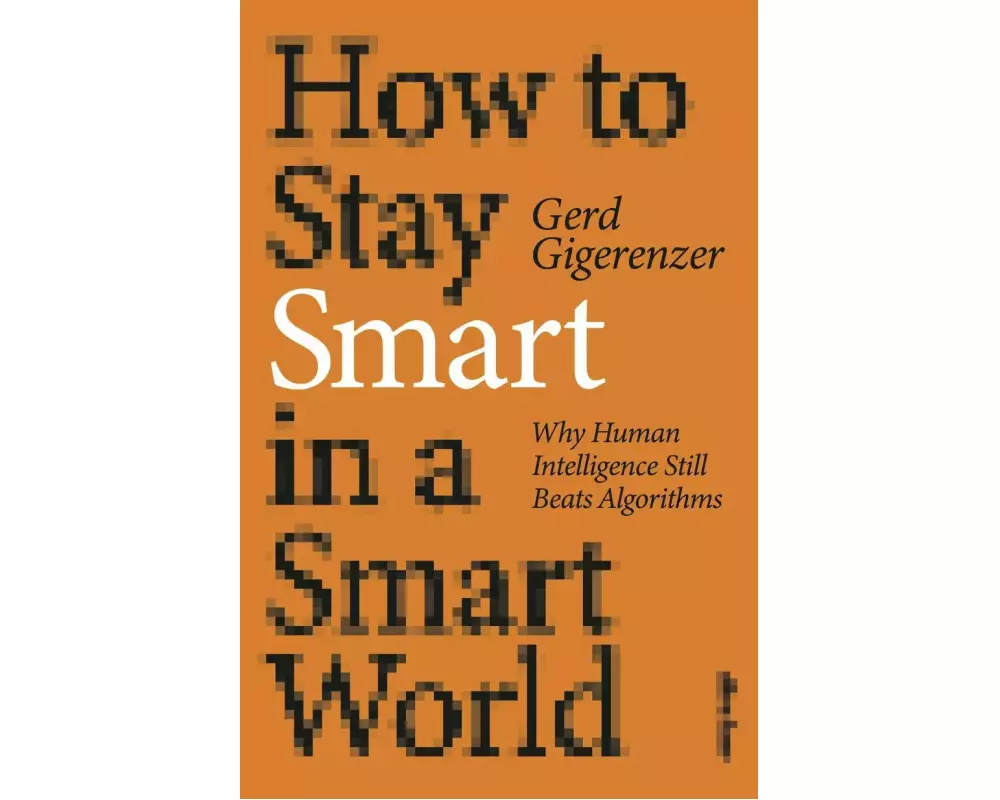 How to Stay Smart in a Smart World