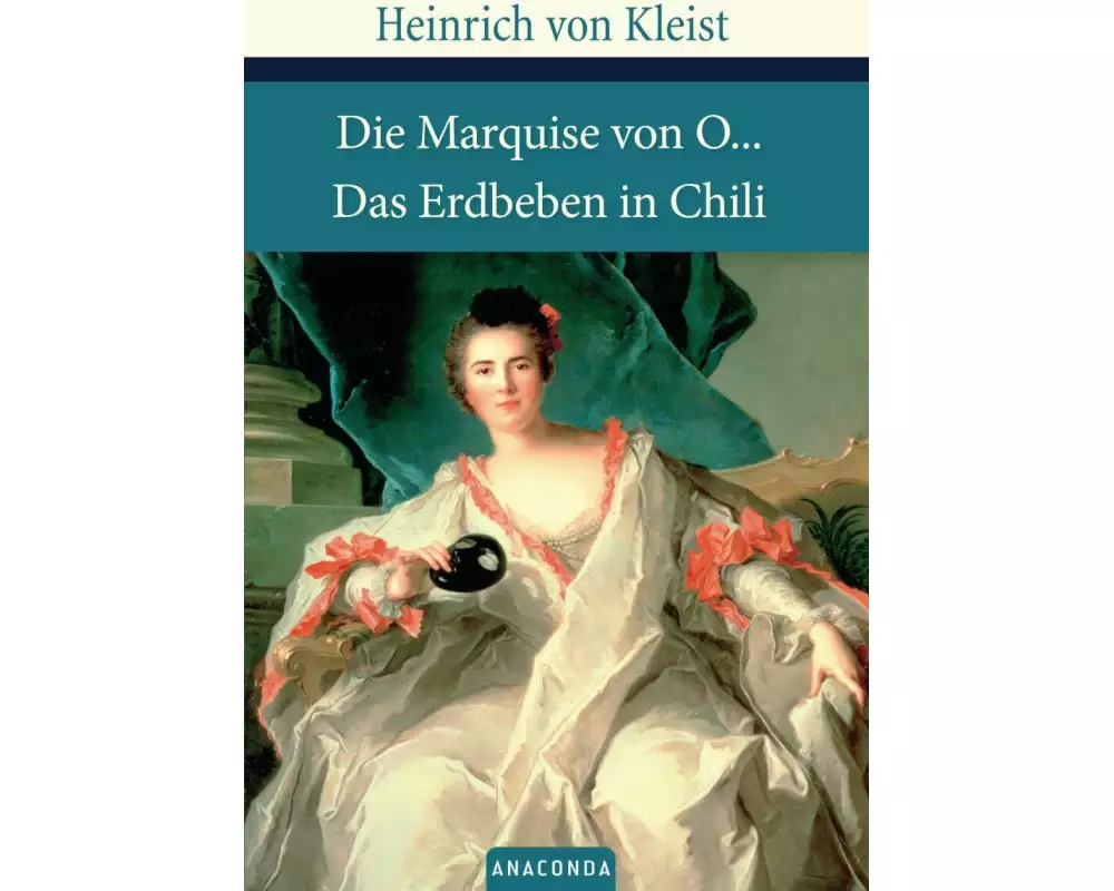 Die Marquise von O... / Das Erdbeben in Chili